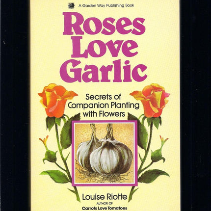 Roses Love Garlic