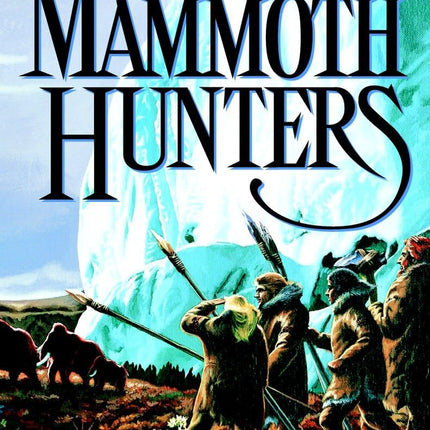 The Mammoth Hunters (Earth's Children)