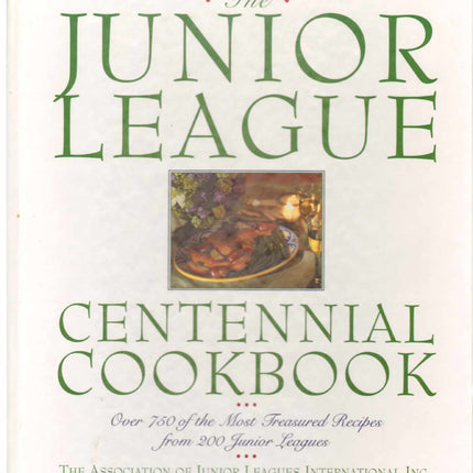 Junior League Centennial Cookbook