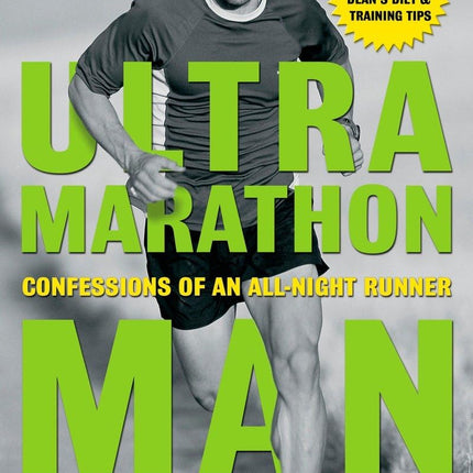 Ultramarathon Man: Confessions of an All-Night Runner