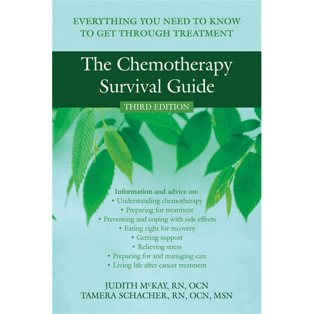 The Chemotherapy Survival Guide: Everything You Need to Know to Get Through Treatment