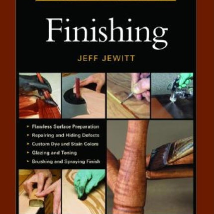 Taunton's Complete Illustrated Guide to Finishing