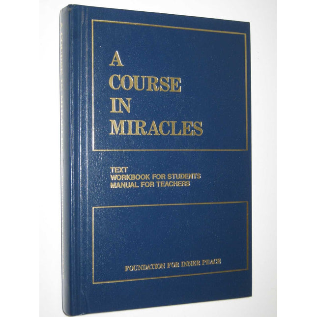 A Course in Miracles, Combined Volume: Text, Workbook for Students, and Manual for Teachers