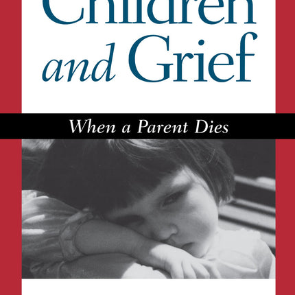 Children and Grief: When a Parent Dies