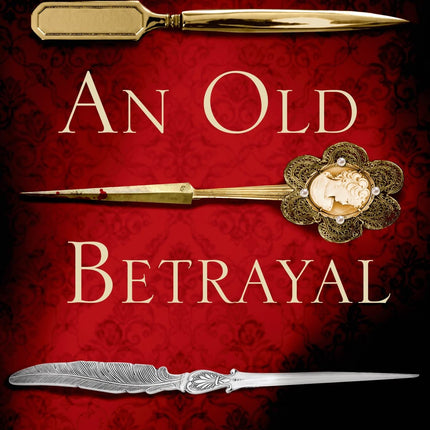 An Old Betrayal: A Charles Lenox Mystery
