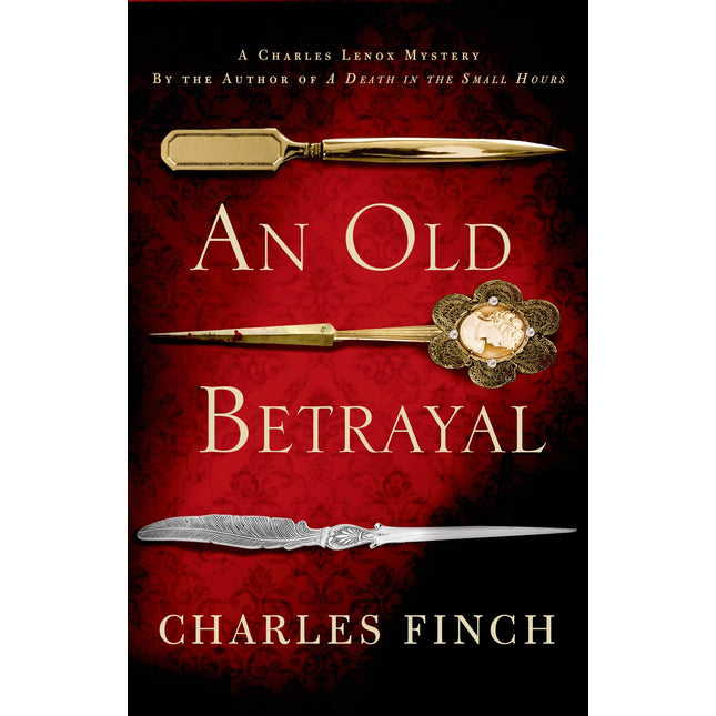 An Old Betrayal: A Charles Lenox Mystery