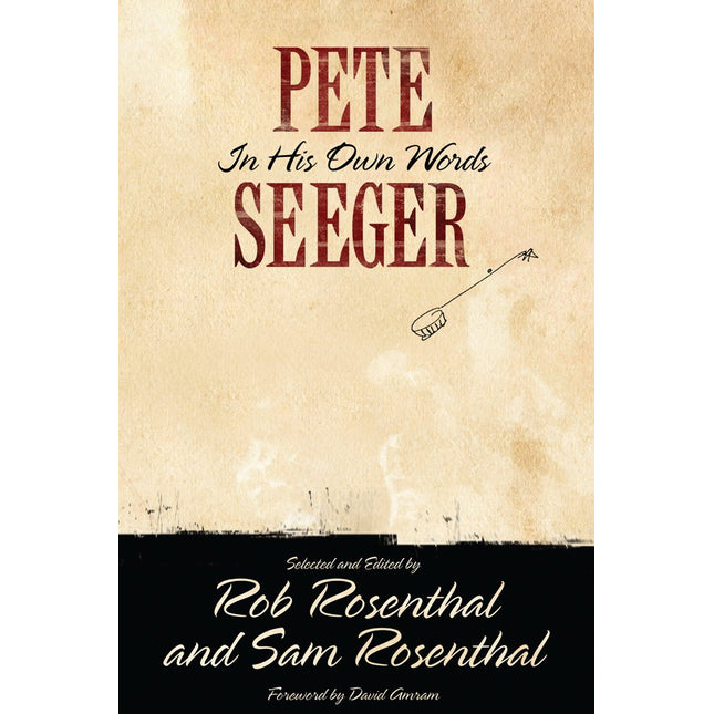 Pete Seeger: In His Own Words (Nine Lives Music Series)
