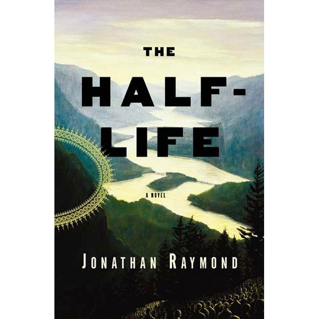 The Half Life: A Novel