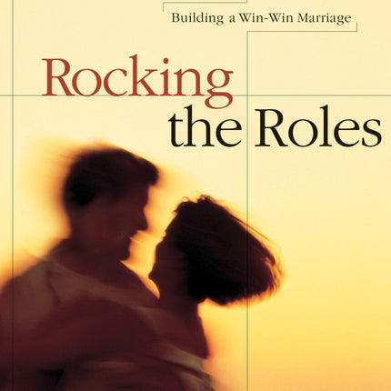 Rocking the Roles: Building a Win-Win Marriage