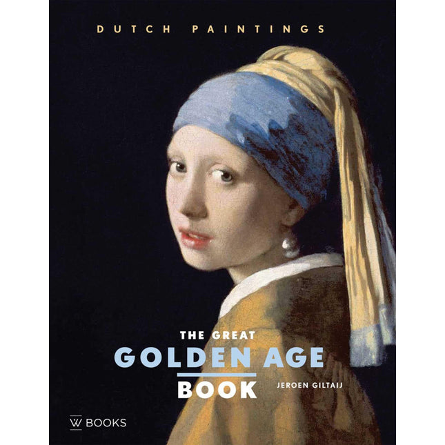 The Great Golden Age Book: Dutch Paintings