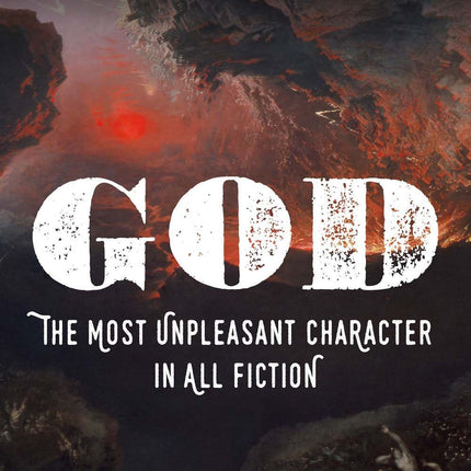 God: The Most Unpleasant Character in All Fiction