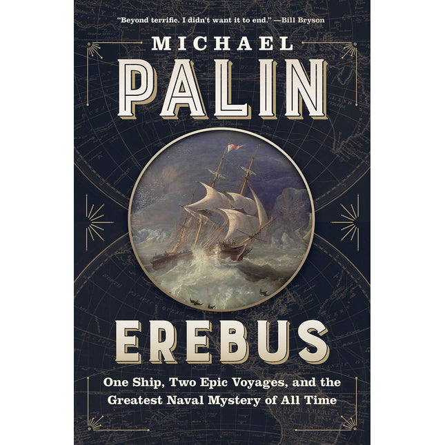 Erebus: One Ship, Two Epic Voyages, and the Greatest Naval Mystery of All Time