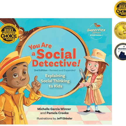 You Are a Social Detective! Explaining Social Thinking to Kids, 2nd Edition