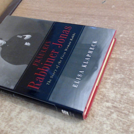 Fraulein Rabbiner Jonas: The Story of the First Woman Rabbi (Arthur Kurzweil Book)