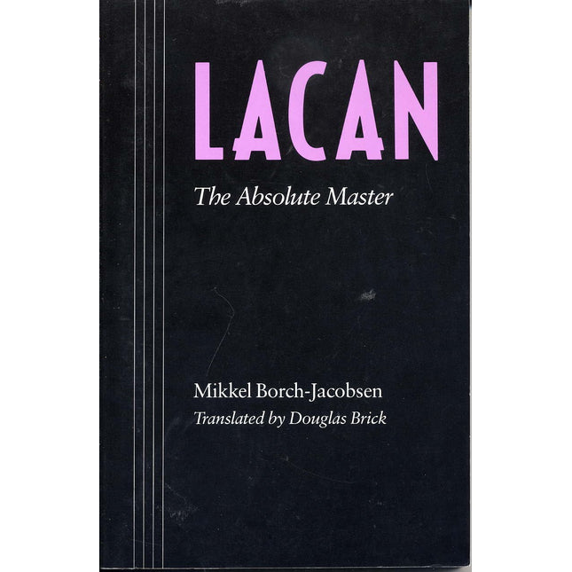 Lacan: The Absolute Master