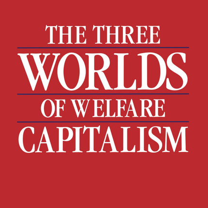 The Three Worlds of Welfare Capitalism