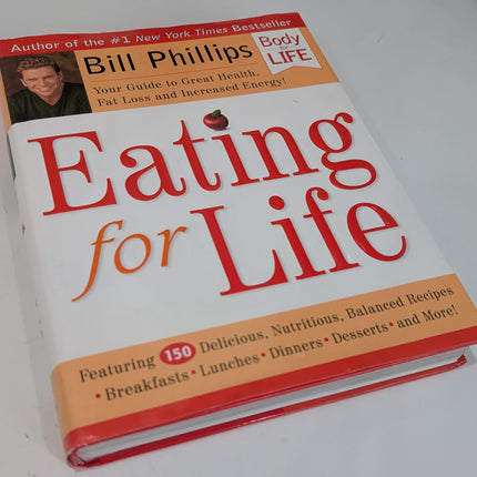 Eating for Life: Your Guide to Great Health, Fat Loss and Increased Energy