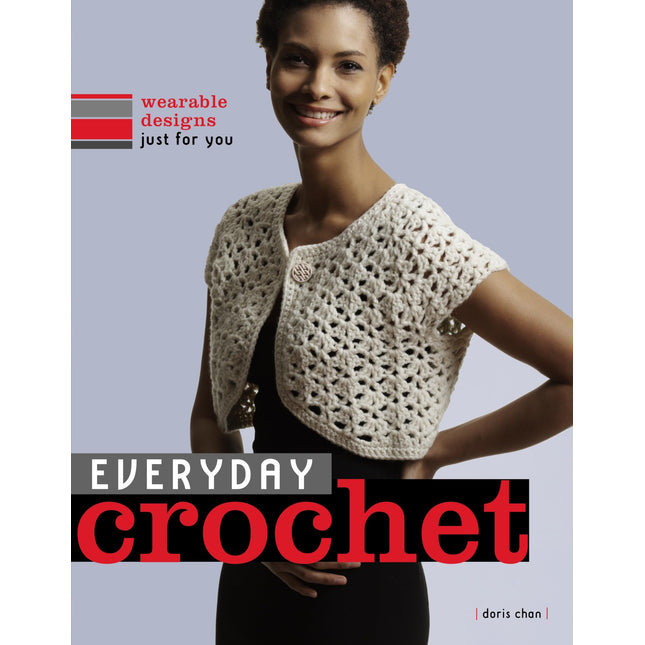 Everyday Crochet: Wearable Designs Just for You