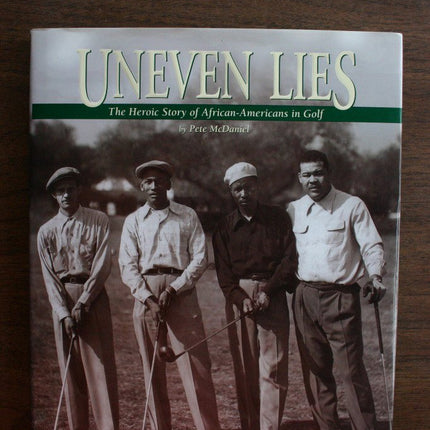 Uneven Lies: The Heroic Story of African-Americans in Golf