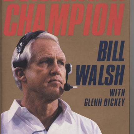 Building a Champion: On Football and the Making of the 49Ers