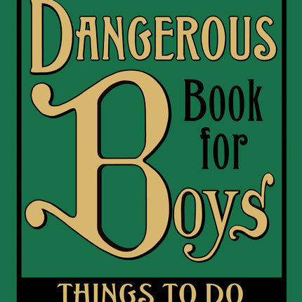 The Pocket Dangerous Book for Boys: Things to Do
