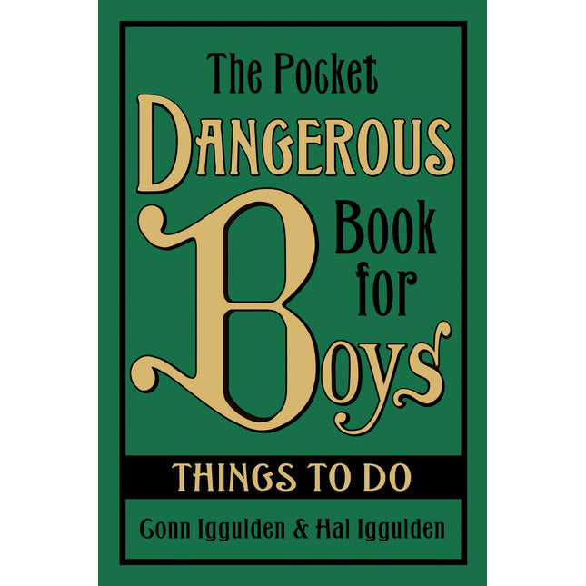 The Pocket Dangerous Book for Boys: Things to Do