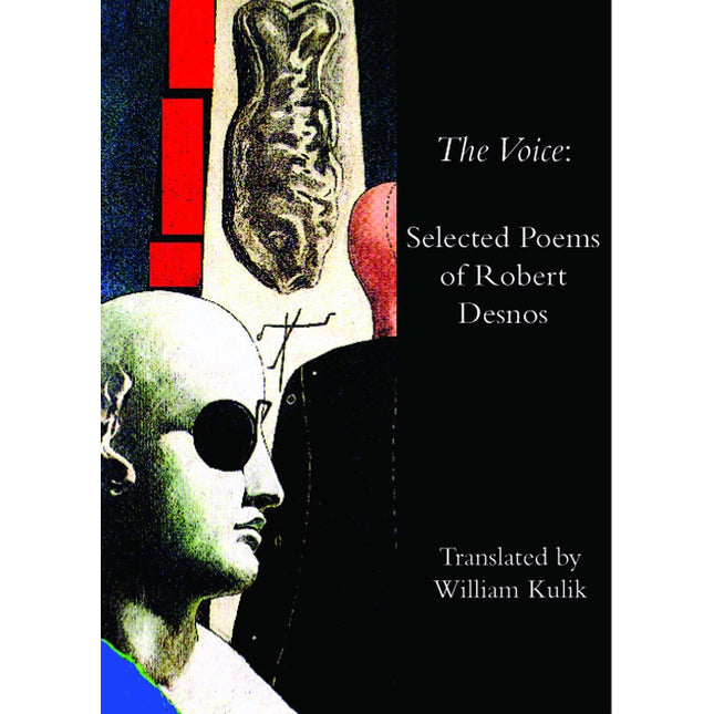 The Voice of Robert Desnos: Selected Poems