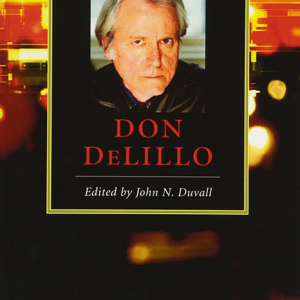 The Cambridge Companion to Don DeLillo (Cambridge Companions to Literature)