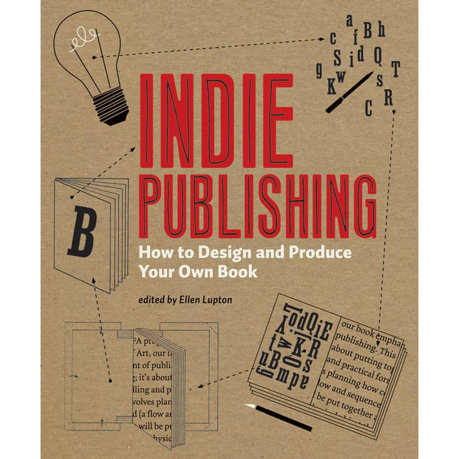 Indie Publishing: How to Design and Produce Your Own Book