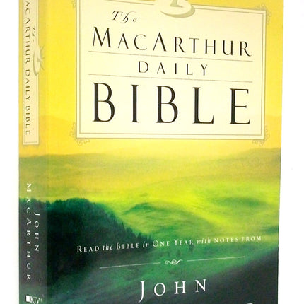 The MacArthur Daily Bible: Read the Bible in One Year, with Notes from John MacArthur