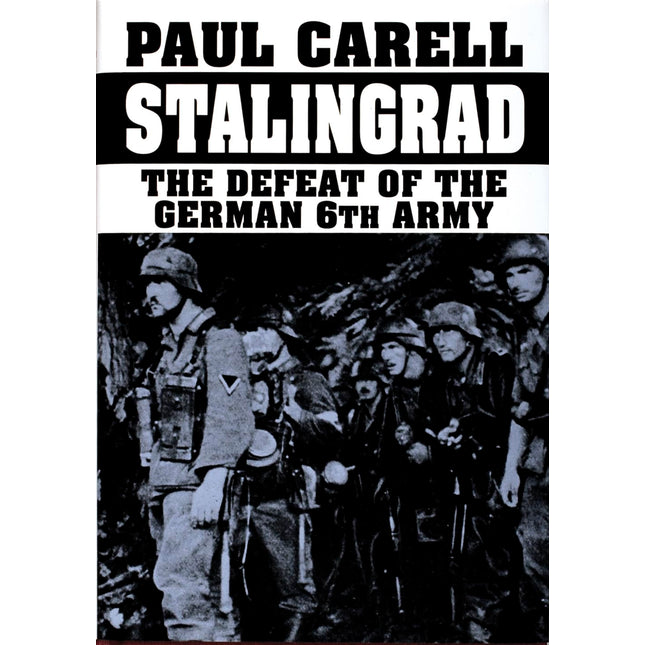 Stalingrad: The Defeat of the German 6th Army