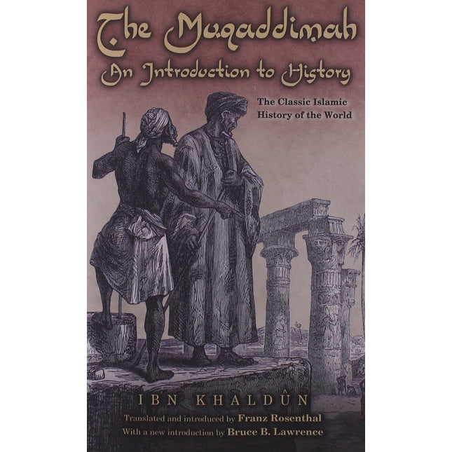 The Muqaddimah: An Introduction to History