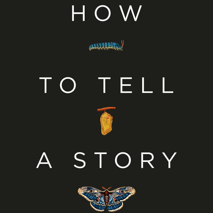 How to Tell a Story: The Essential Guide to Memorable Storytelling from The Moth