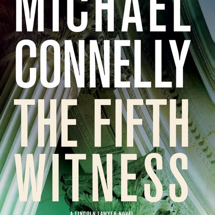 The Fifth Witness (A Lincoln Lawyer Novel, 4)