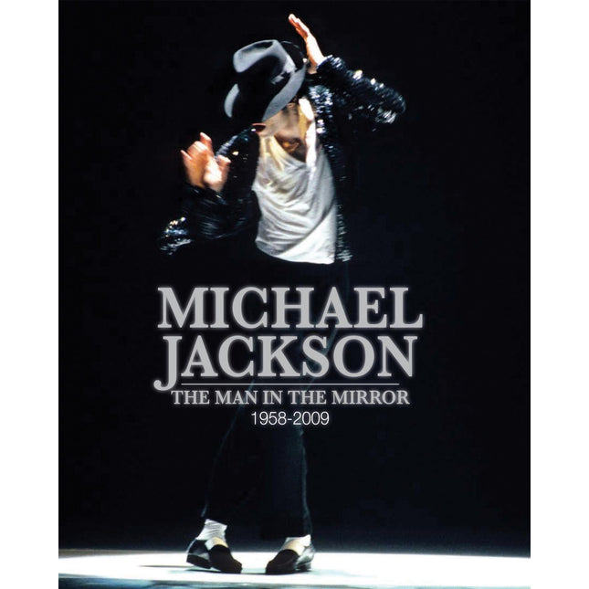 Michael Jackson: The Man in the Mirror: 1958-2009
