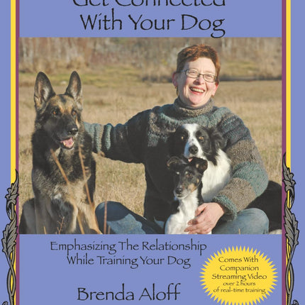 Get Connected With Your Dog: Emphasizing The Relationship While Training Your Dog