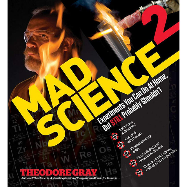 Mad Science 2: Experiments You Can Do At Home, But STILL Probably Shouldn't
