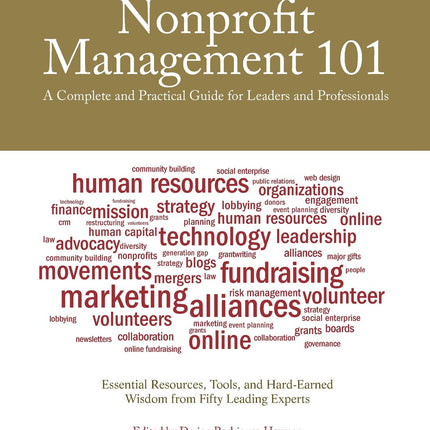 Nonprofit Management 101: A Complete and Practical Guide for Leaders and Professionals