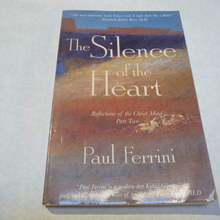 The Silence of the Heart: Reflections of the Christ Mind - Part II