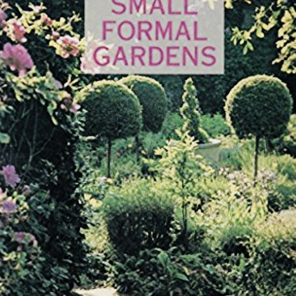 Creating Small Formal Gardens