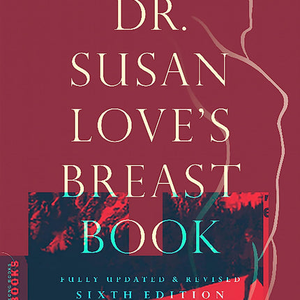 Dr. Susan Love's Breast Book (A Merloyd Lawrence Book)
