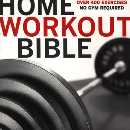 The Men's Health Home Workout Bible