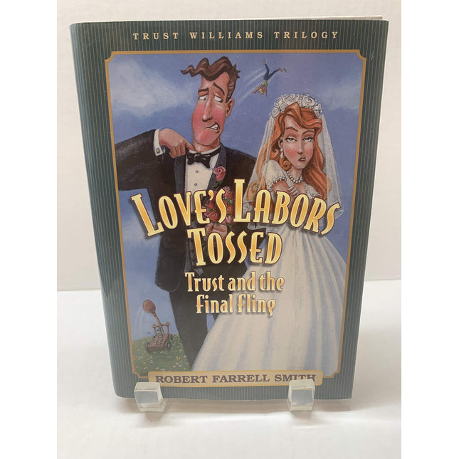 Love's Labors Tossed: Trust and the Final Fling (Trust Williams Trilogy)