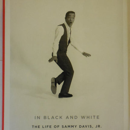 In Black and White: The Life of Sammy Davis, Jr.