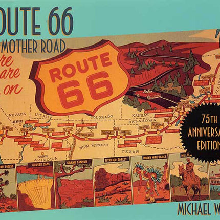 Route 66: The Mother Road 75th Anniversary Edition