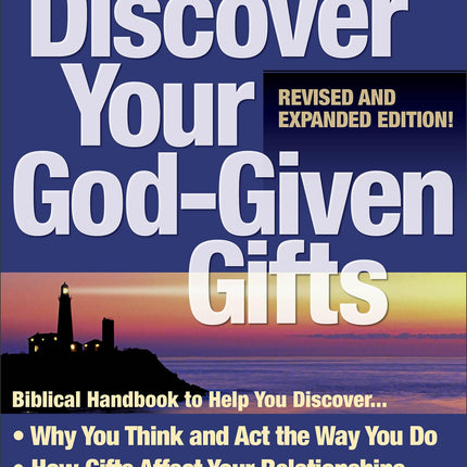 Discover Your God-Given Gifts: The Biblical Handbook to Help You Understand Your Personality and Serve God and Others More Fully