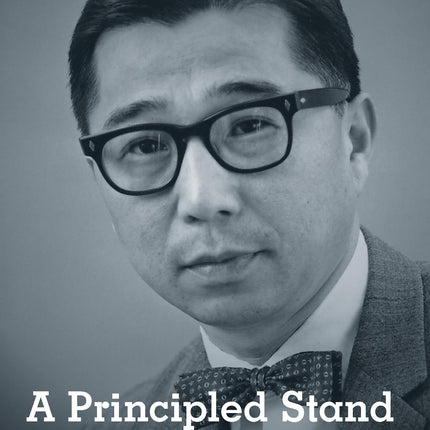 A Principled Stand: The Story of Hirabayashi v. United States (Scott and Laurie Oki Series in Asian American Studies)