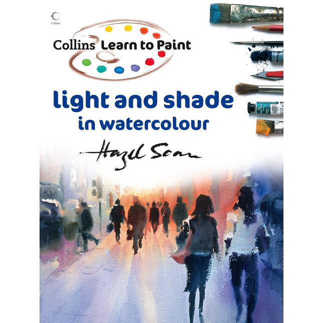 Light and Shade in Watercolour (Collins Learn to Paint)