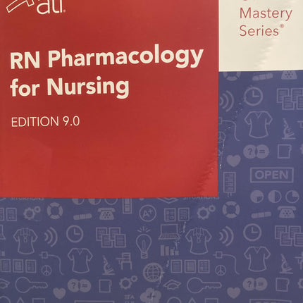 RN Pharmacology for Nursing Edition 9.0 ATI Review Module Content Mastery Series