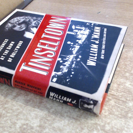 Tinseltown: Murder, Morphine, and Madness at the Dawn of Hollywood